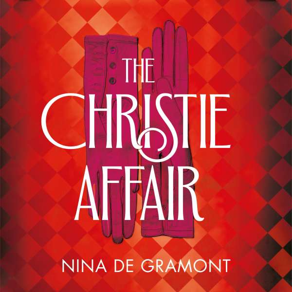 The Christie Affair (Unabridged) von Nina de Gramont
