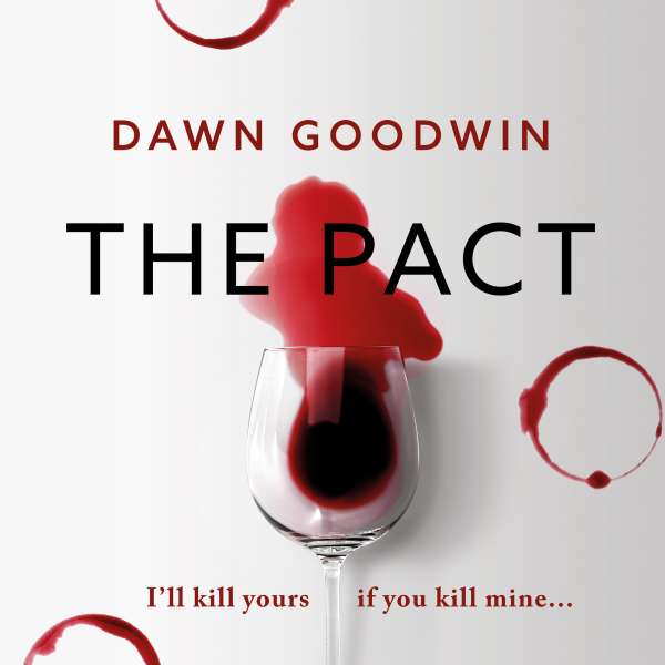 The Pact - An addictive, page-turning thriller (Unabridged) von Dawn Goodwin