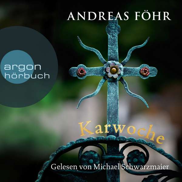 Karwoche - Ein Wallner & Kreuthner Krimi, Band 3 (Ungekürzte Lesung) von Andreas Föhr