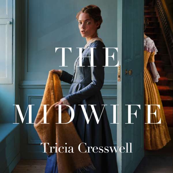 The Midwife (Unabridged) von Tricia Cresswell
