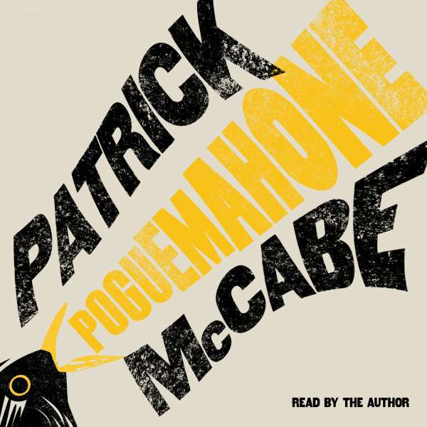 Poguemahone (Unabridged) von Patrick McCabe