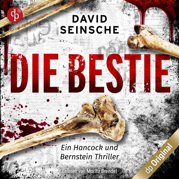 Die Bestie - Ein Hancock und Bernstein Thriller (Ungekürzt) von David Seinsche