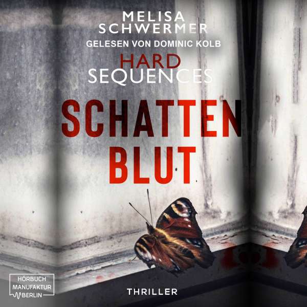 Schattenblut - Hard Sequences, Band 2 (ungekürzt) von Melisa Schwermer
