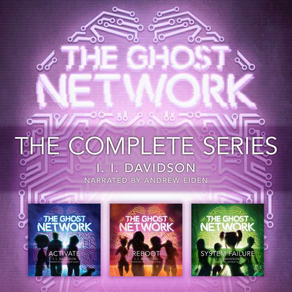 The Ghost Network - The Complete Series (Unabridged) von I.I Davidson
