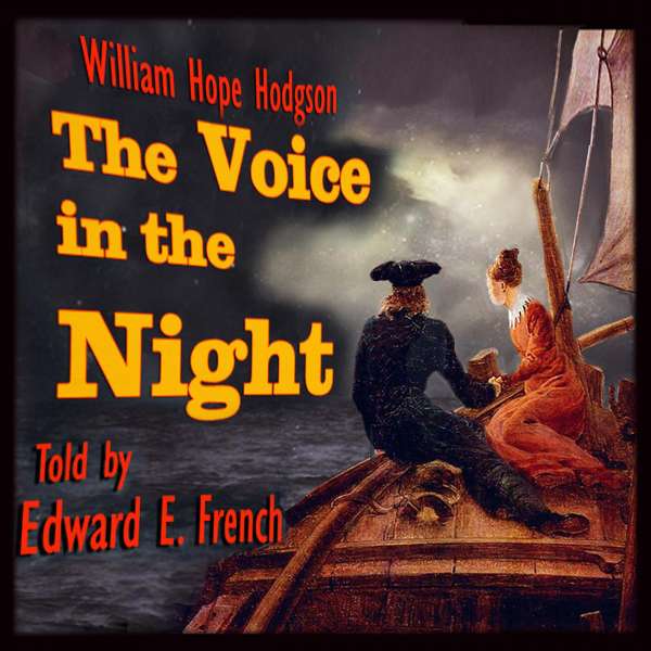 The Voice in the Night (Unabridged) von William Hope Hodgson