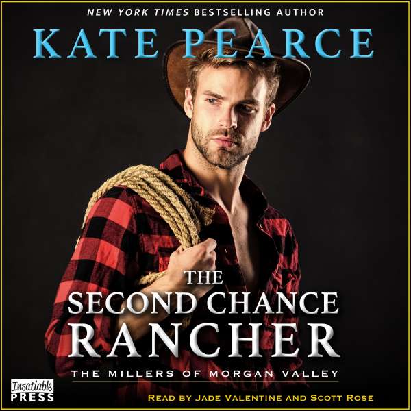 The Second Chance Rancher - The Millers of Morgan Valley, Book 1 (Unabridged) von Kate Pearce