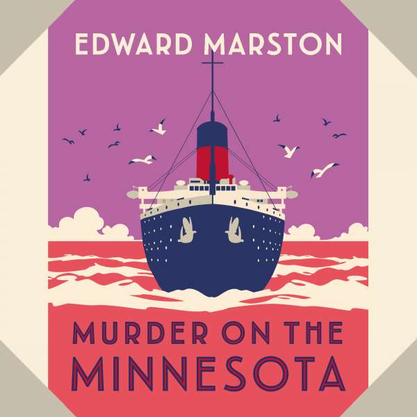Murder on the Minnesota - The Ocean Liner Mysteries - A thrilling Edwardian murder mystery, book 3 (Unabridged) von Edward Marston