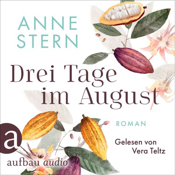 Drei Tage im August (Ungekürzt) von Anne Stern