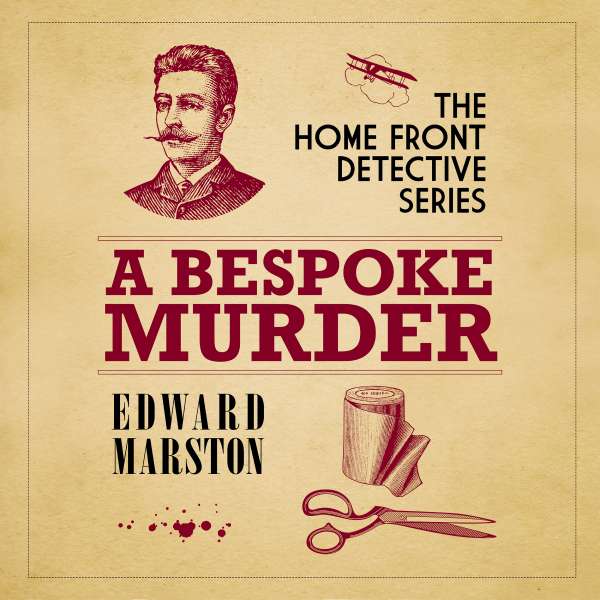 A Bespoke Murder - The Home Front Detective Series, book 1 (Unabridged) von Edward Marston