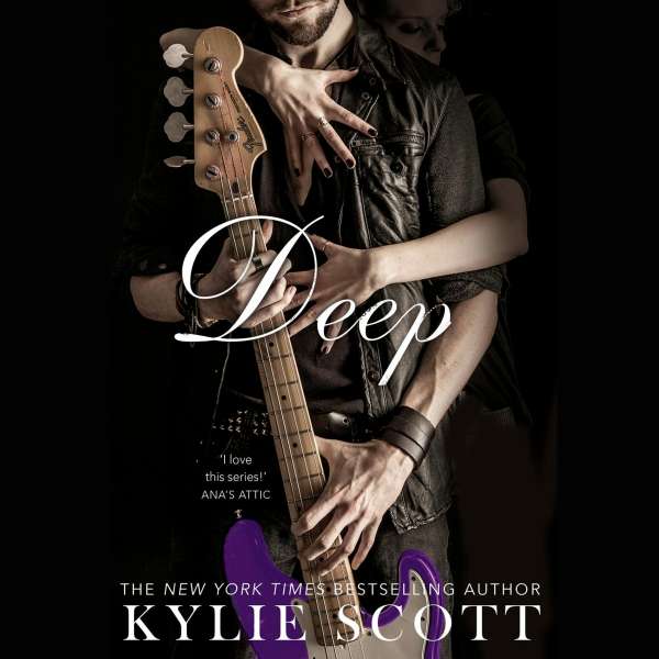 Deep - Stage Dive, Book 4 (Unabridged) von Kylie Scott