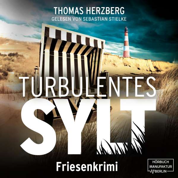 Turbulentes Sylt - Hannah Lambert ermittelt, Band 7 (ungekürzt) von Thomas Herzberg