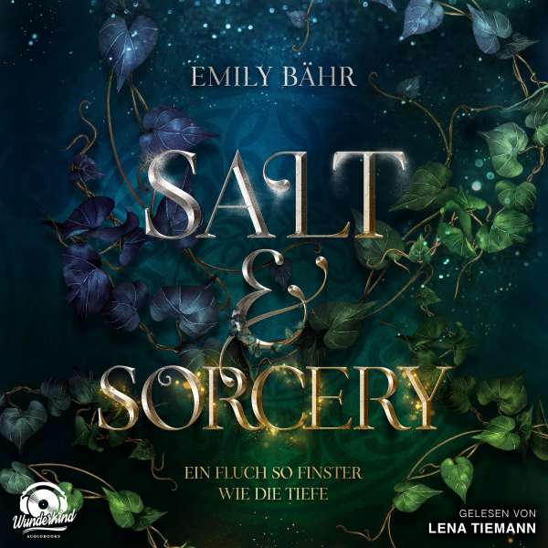 Salt & Sorcery - Ein Fluch so finster wie die Tiefe (Ungekürzt) von Emily Bähr