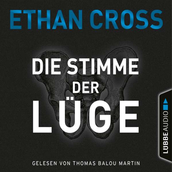 Die Stimme der Lüge - Die Ackerman & Shirazi-Reihe, Teil 4 (Gekürzt) von Ethan Cross