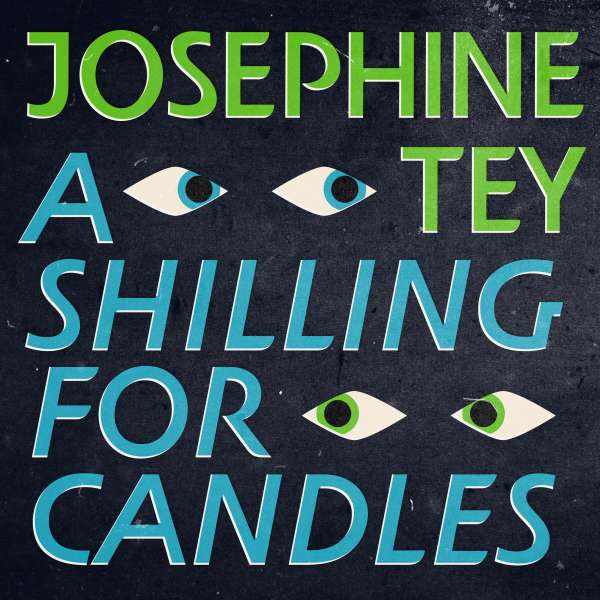 A Shilling For Candles - Inspector Alan Grant, Book 2 (Unabridged) von Josephine Tey