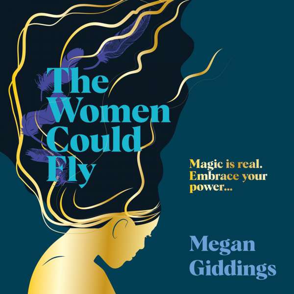 The Women Could Fly (Unabridged) von Megan Giddings