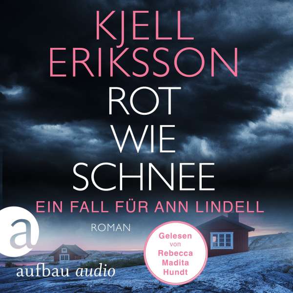 Rot wie Schnee - Ein Fall für Ann Lindell, Band 5 (Ungekürzt) von Kjell Eriksson