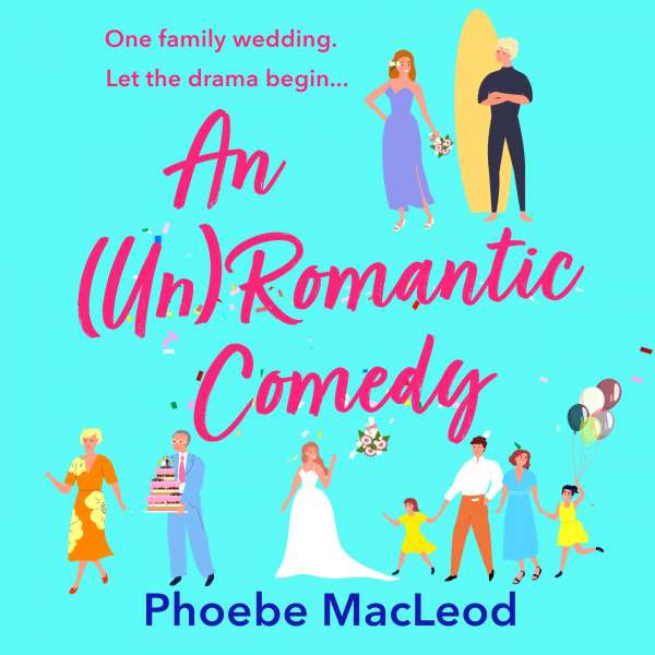 An (Un) Romantic Comedy (Unabridged) von Phoebe MacLeod