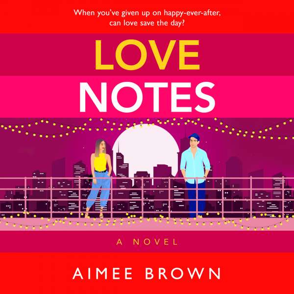 Love Notes (Unabridged) von Aimee Brown