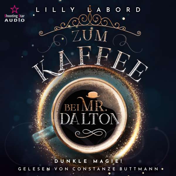 Zum Kaffee bei Mr. Dalton: Dunkle Magie - Die Asperischen Magier, Band 5 (ungekürzt) von Lilly Labord