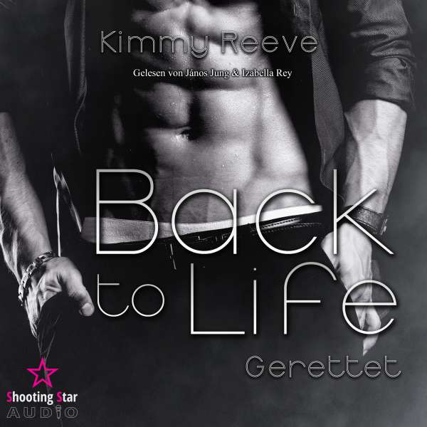 Back to Life: Gerettet - Back to Life, Band 3 (ungekürzt) von Kimmy Reeve